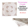 Victoriana Cream Applique Embroidered Table Topper 85 x 85 cm